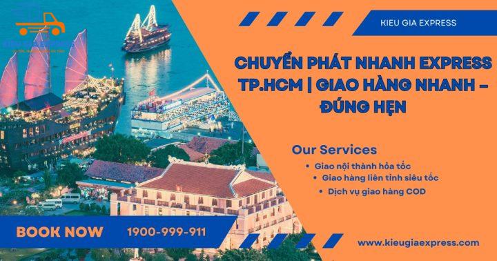 Chuyển phát nhanh Express TP.HCM | Giao hàng nhanh – đúng hẹn