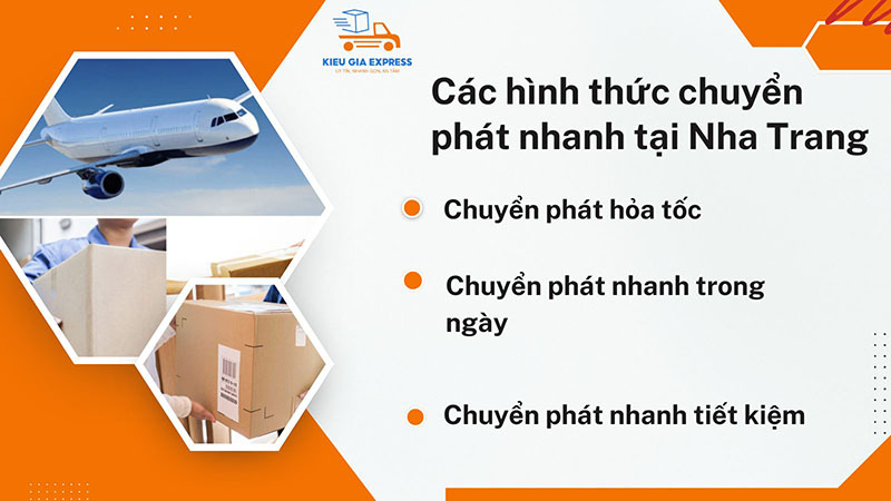 Chuyển phát nhanh Nha Trang, gửi hàng đi Nha Trang siêu tốc 2 Các hình thức chuyển phát nhanh tại Nha Trang