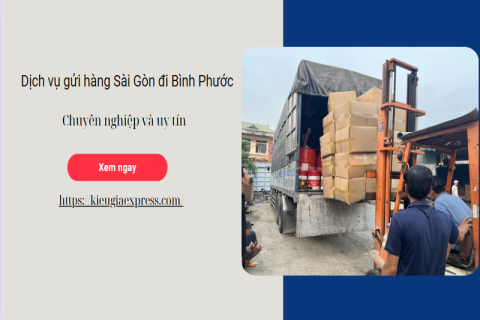 Chành xe gửi hàng Sài Gòn đi Bình Phước giao nhanh gia rẻ