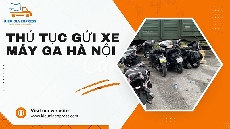 Gửi xe máy ga Hà Nội: Thủ tục & Giá cước vận chuyển 2025 3 Thủ tục gửi xe máy ga Hà Nội