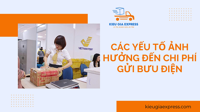 Gửi bưu điện từ Hà Nội vào Sài Gòn mất bao nhiêu tiền? 1 Cac-yeu-to-anh-huong-den-chi-phi-gui-buu-dien-Ha-Noi-Sai-Gon