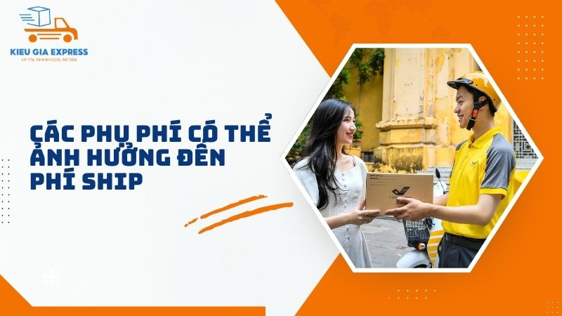 Phí ship bưu điện bao nhiêu 1kg? Cập nhật bảng giá chi tiết 1 Cac-yeu-to-phu-phi-co-the-anh-huong-den-phi-ship