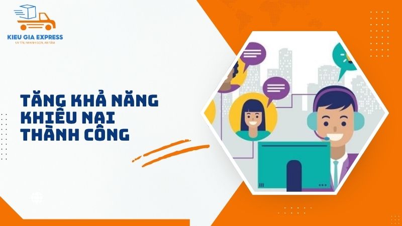 Khiếu nại dịch vụ vận chuyển: Quy trình, thủ tục chi tiết 3 Cach-tang-kha-nang-duoc-xu-ly-khieu-nai-thanh-cong