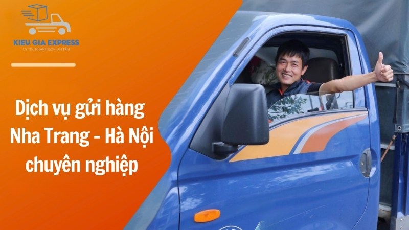 Dịch vụ gửi hàng Nha Trang Hà Nội nhanh chóng, an toàn, tiết kiệm 2 Ly-do-nen-chon-dich-vu-gui-hang-Nha-Trang-Ha-Noi-chuyen-nghiep-cua-Kieu-Gia-Express
