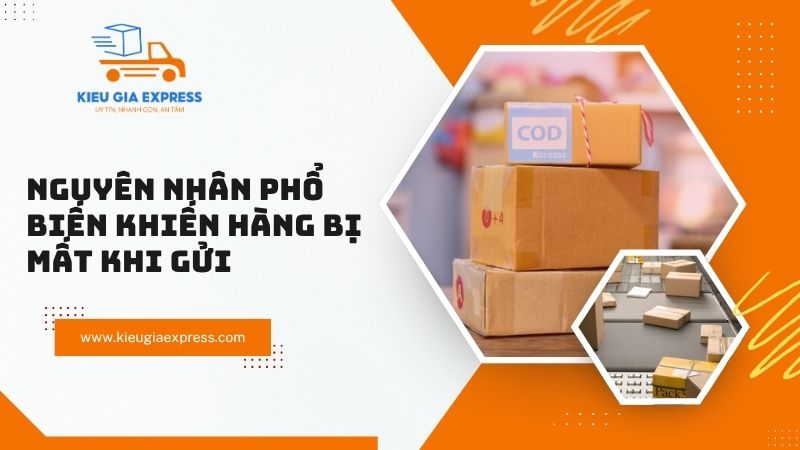 Gửi hàng bị mất thì xử lý thế nào? Cách giải quyết hiệu quả 1 Nguyen-nhan-pho-bien-khien-gui-hang-bi-mat