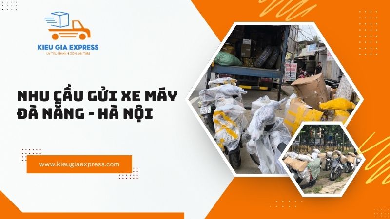 Gửi xe máy Đà Nẵng Hà Nội nhanh từ 1 - 2 ngày, giá rẻ 1 Nhu-cau-gui-xe-may-Da-Nang-Ha-Noi-hien-nay