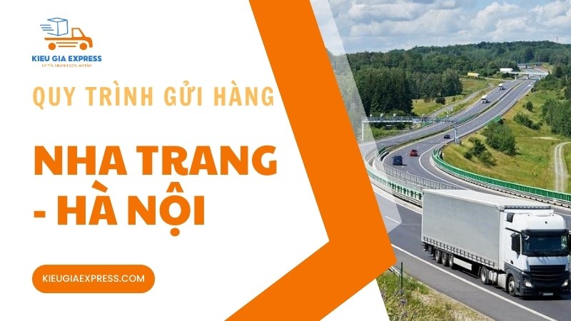 Dịch vụ gửi hàng Nha Trang Hà Nội nhanh chóng, an toàn, tiết kiệm 3 Quy-trinh-gui-hang-Nha-Trang-Ha-Noi