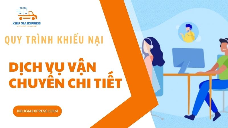 Khiếu nại dịch vụ vận chuyển: Quy trình, thủ tục chi tiết 2 Quy-trinh-khieu-nai-dich-vu-van-chuyen-chi-tiet