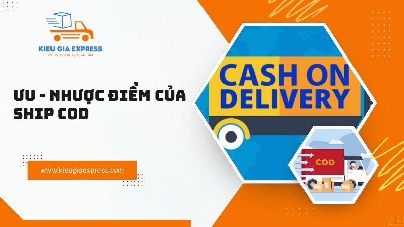 Ship COD là gì? Ưu - nhược điểm và lưu ý khi sử dụng 2 Uu-diem-va-nhuoc-diem-cua-ship-COD