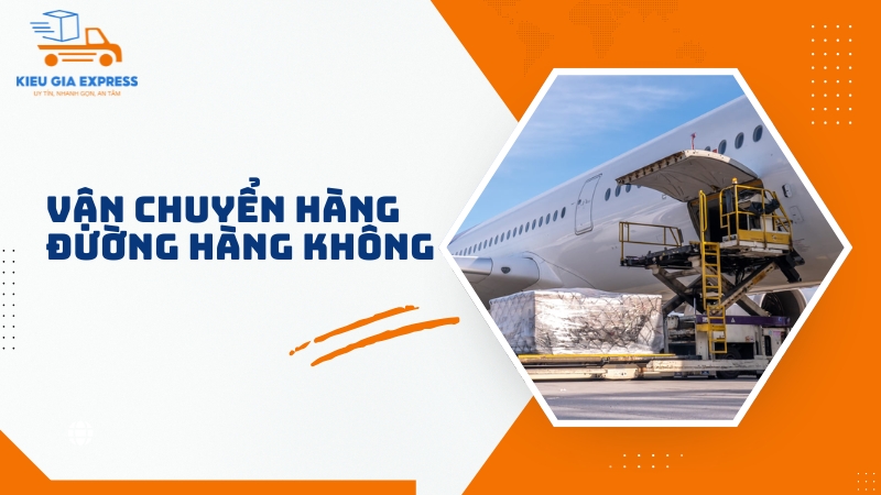 Gửi hàng Đà Nẵng Hải Phòng: Giải pháp vận chuyển nhanh, giá tốt 4 Van-chuyen-duong-hang-khong
