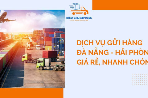 Gửi hàng Đà Nẵng Hải Phòng: Giải pháp vận chuyển nhanh, giá tốt