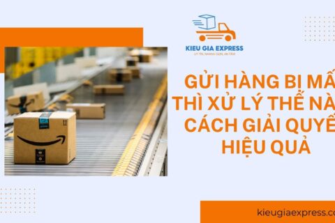 Gửi hàng bị mất thì xử lý thế nào? Cách giải quyết hiệu quả