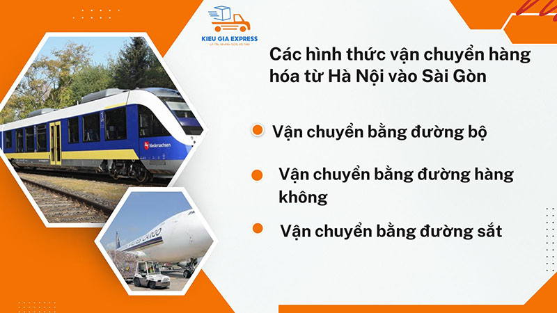 Vận chuyển hàng từ Hà Nội vào Sài Gòn mất bao lâu? 1 Các hình thức vận chuyển hàng từ Hà Nội đi Sài Gòn