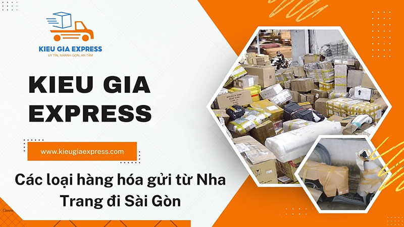 Chành xe gửi hàng Nha Trang Sài Gòn uy tín, cước rẻ 2 Các loại hàng hóa gửi Nha Trang đi Sài Gòn