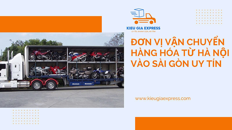 Vận chuyển hàng từ Hà Nội vào Sài Gòn mất bao lâu? 3 Đơn vị vận chuyển hàng Hà nội Sài Gòn uy tín