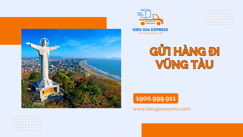 Chành xe gửi hàng Bà Rịa – Vũng Tàu | Nhanh, An toàn, Giá rẻ 1 Gửi hàng đi vũng tàu qua đâu?