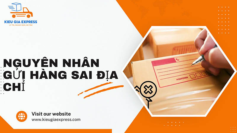 Gửi hàng sai địa chỉ: Nguyên nhân, hậu quả & cách xử lý 1 Nguyên nhân gửi hàng sai địa chỉ