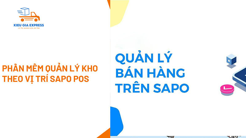 10+ Phần mềm quản lý kho theo vị trí bảo mật, tốt nhất 2 Phần mềm quản lý kho Sapo Pos