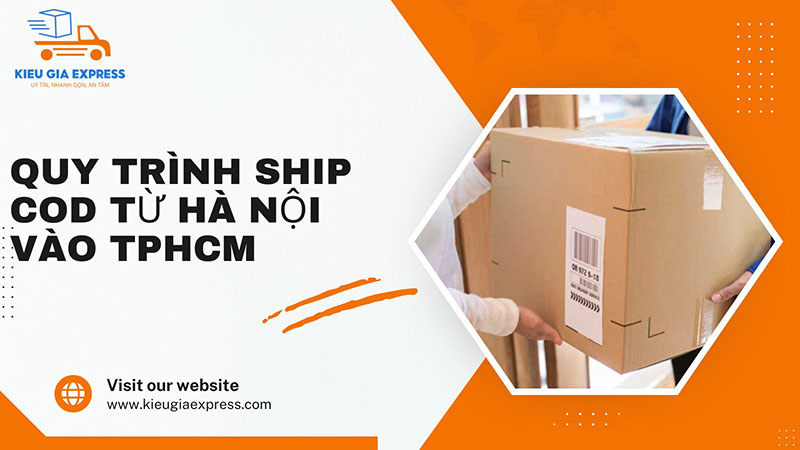 Quy trình ship COD từ Hà Nội vào TP.HCM