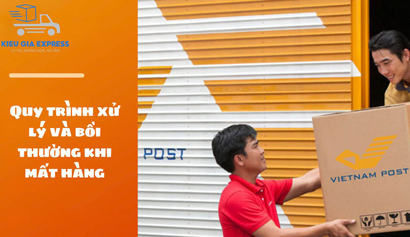 Gửi hàng qua bưu điện có bị mất không? Cách xử lý & khiếu nại 4 Quy trình xử lý bồi thường