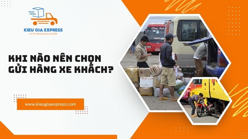 Gửi hàng bằng xe khách có an toàn không? Kinh nghiệm, lưu ý 2 Khi-nao-nen-chon-gui-hang-xe-khach