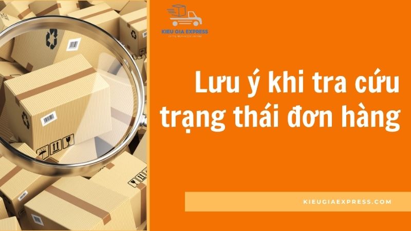 3 Cách tra cứu trạng thái đơn hàng nhanh chóng và chính xác 4 Nhung-luu-y-khi-tra-cuu-trang-thai-don-hang