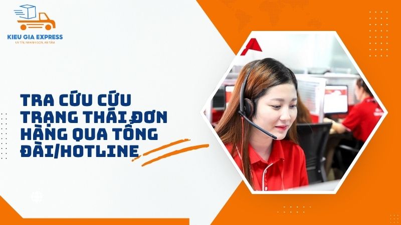 3 Cách tra cứu trạng thái đơn hàng nhanh chóng và chính xác 3 Tra-cuu-cuu-trang-thai-don-hang-qua-tong-dai-hotline
