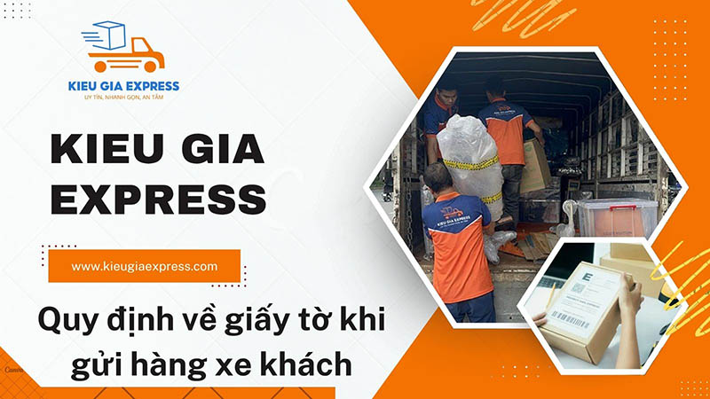 Gửi hàng xe khách có cần giấy tờ gì không? Quy định mới nhất! 1 Quy định giấy tờ gửi hàng xe khách