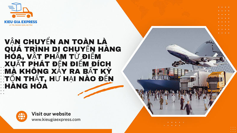 Quy trình vận chuyển an toàn đối với các loại hàng hóa 1 Vận chuyển an toàn là gì