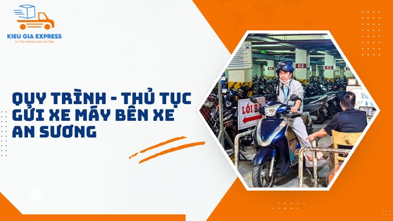 Quy trình và thủ tục gửi xe máy bến xe An Sương chi tiết